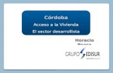 Horacio Parga. Acceso a la Vivienda en Argentina Mercado de viviendas Fuente: Banco de Córdoba.