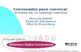 20/10/2006Análisis Bases Unired1 Convocados para convocar el futuro de un catálogo colectivo el futuro de un catálogo colectivo Marcelo Autelli Eduardo.