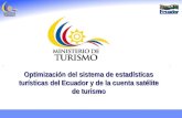 Optimización del sistema de estadísticas turísticas del Ecuador y de la cuenta satélite de turismo.