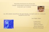 República Bolivariana de Venezuela Colegio universitario monseñor de talavera Extensión san Cristóbal Las dificultades especificas del aprendizaje y la.