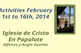 ACTIVIDADES DEL 1 AL 16 DE FEBRERO,2014ACTIVITIES FEBRUARY 1ST TO 16TH,2014 VISITAS: Salimos a la Cali (colonia cercana a Lázaro Cárdenas) a visitar a.