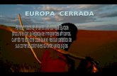 EUROPA CERRADA O de ponerles terribles vallas en Ceuta y Melilla.