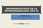INMUNOPATOLOGÍA DE LA HIPERSENSIBILIDAD TIPO IV Margarita Paz Curso de Inmunología UMG 2011.