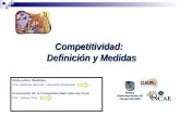 Competitividad: Definición y Medidas Nota sobre Medidas Por: Andrew Warner, Harvard University. Promoción de la Competitividad-Informe Final Por: James.