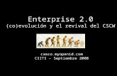 Enterprise 2.0 (co)evolución y el revival del CSCW casco.myopenid.com CIITI – Septiembre 2008.