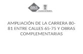 AMPLIACIÓN DE LA CARRERA 80- 81 ENTRE CALLES 65-75 Y OBRAS COMPLEMENTARIAS.