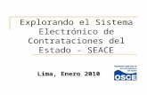 Explorando el Sistema Electrónico de Contrataciones del Estado - SEACE Lima, Enero 2010.