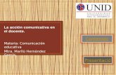 Materia: Comunicación educativa Mtra. Marilú Hernández García Contenido Presentación.
