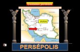 IRÁN Persépolis fue la capital del imperio Persa durante la época aqueménida. Se inicia su construcción hacia el año 512 a.C, bajo el reinado de Darío.