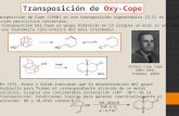 Transposición de Oxy-Cope En 1975, Evans y Golob indicaron que la desprotonación del grupo hidroxilo para formar el correspondiente alcóxido de un metal.