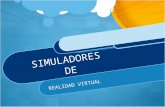 SIMULADORES DE REALIDAD VIRTUAL. ¿Qué Es Realidad Virtual? La realidad virtual es una representación de las cosas a través de medios electrónicos, que.