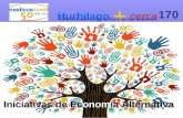 Hurbilago + cerca Reflexión acerca de temas que nos importan 170 Iniciativas de Economía Alternativa.