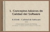 1. Conceptos básicos de Calidad del Software LS3148 - Calidad de Software 3IM1 Universidad Antonio de Nebrija Justo Hidalgo –con algunos apuntes de Manuel.