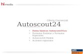 Autoscout24 Oferta Comercial Datos básicos Autoscout24.es Formatos Estántar y Formatos Especiales Autoscout24 Mobile Acciones especiales.