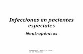 FUNDACION BARCELO FACULTAD DE MEDICINA Infecciones en pacientes especiales Neutropénicos.