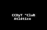 CCDyT “Club Atlético”. 1979 23 de agosto de 1984.