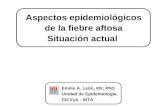Aspectos epidemiológicos de la fiebre aftosa Situación actual Emilio A. León, MV, PhD Unidad de Epidemiología CICVyA - INTA.
