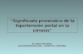 “Significado pronóstico de la hipertensión portal en la cirrosis” Dr. Martin Barrabino GASTROENTEROLOGIA – HOSPITAL CORDOBA.