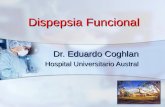 Dispepsia Funcional Dr. Eduardo Coghlan Hospital Universitario Austral.