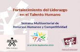 16 al 20 de Septiembre 2013 Fortalecimiento del Liderazgo en el Talento Humano Semana Multisectorial de Recursos Humanos y Competitividad.