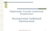 Jozapata@hnpabogados.com.co1 Diplomado: Gestión Ambiental Empresarial Normatividad Ambiental Internacional José V. Zapata L. Socio – Holguín, Neira, Pombo.