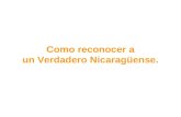 Como reconocer a un Verdadero Nicaragüense.. 1) Si tiene una Flor de Caña en casa, o unas cuantas Toñas en su refri.