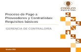 Octubre 2011 Conferencia de Prensa | 27 de mayo de 2010 Proceso de Pago a Proveedores y Contratistas: Requisitos básicos GERENCIA DE CONTRALORÍA.