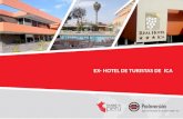 EX- HOTEL DE TURISTAS DE ICA. ENTORNO  Ica es una ciudad del centro sur del Perú, capital del Departamento de Ica.  Se encuentra a una altitud de 500.
