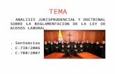 TEMA. ANALISIS JURISPRUDENCIAL Y DOCTRINAL SOBRE LA REGLAMENTACION DE LA LEY DE ACOSOS LABORAL.. Sentencias. C-738/2006. C-780/2007.