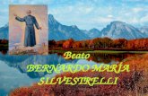 Beato BERNARDO MARÍA SILVESTRELLI SALMO (14) Dichoso el que camina en presencia del Señor.