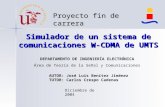 Simulador de un sistema de comunicaciones W-CDMA de UMTS Proyecto fin de carrera DEPARTAMENTO DE INGENIERÍA ELECTRÓNICA Área de Teoría de la Señal y Comunicaciones.