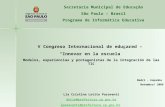 V Congreso Internacional de educared – “Innovar en la escuela” Modelos, experiencias y protagonistas de la integración de las TIC Madri - Espanha Novembro