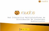 Red Interactiva Multiplataforma de Distribución de Contenidos Audiovisuales.