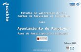 Estudio de Valoración de las cartas de Servicios del Ayuntamiento de Pamplona 1 Estudio de Valoración de las Cartas de Servicios al Ciudadano Ayuntamiento.