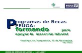 I FORO DE EMPLEO DE LA USC - 15/11/2007 Silvia Doce rogramas de Becas FEUGA: P formando para apoyar la inserción laboral Santiago de Compostela, 15 de.