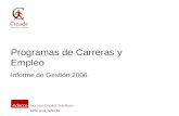 Programas de Carreras y Empleo Informe de Gestión 2006.