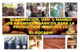 ELABORACIÓN, USO y MANEJO DE ABONOS ORGÁNICOS PARA LA PRODUCCIÓN AGRÍCOLA (3) EL BOCASHI.