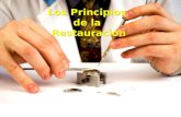 Los Principios de la Restauración Los Principios de la Restauración.