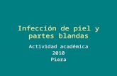 Infección de piel y partes blandas Actividad académica 2010 Piera.