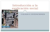 CAUSAS E INTENCIONES Introducción a la explicación social.