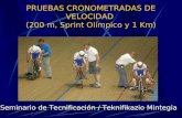 PRUEBAS CRONOMETRADAS DE VELOCIDAD (200 m, Sprint Olímpico y 1 Km) Seminario de Tecnificación / Teknifikazio Mintegia.