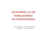 DESARROLLO DE HABILIDADES DE SUPERVISIÓN Hernando A. Solano Quintero ASECAT - COMFAMA.
