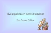 Investigación en Seres Humanos Dra. Carmen Di Mare.