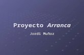 Proyecto Arranca Jordi Muñoz. Introducción Arranca busca acercar los grandes modelos de negocio de publicidad, venta online y obtención de cupones de.