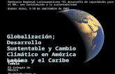Globalización; Desarrollo Sustentable y Cambio Climático en América Latina y el Caribe Fernando Tudela El Colegio de México ftudela@colmex.mx Seminario.