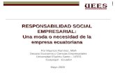 RESPONSABILIDAD SOCIAL EMPRESARIAL: Una moda o necesidad de la empresa ecuatoriana Por Mauricio Ramírez, MBA Decano Economía y Ciencias Empresariales Universidad.