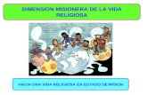 DIMENSION MISIONERA DE LA VIDA RELIGIOSA HACIA UNA VIDA RELIGIOSA EN ESTADO DE MISION.