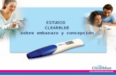 ESTUDIO CLEARBLUE sobre embarazo y concepción. ESTUDIO CLEARBLUE Sobre embarazo y concepción Estudio realizado con 1050 mujeres españolas en Abril 2008.