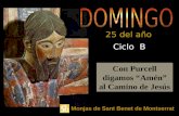 Con Purcell digamos Amén al Camino de Jesús Ciclo B 25 del año Monjas de Sant Benet de Montserrat.