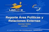 German Valdez LACNIC. Nuevas Políticas Como resultado del Proceso de Desarrollo de Políticas de LACNIC durante el 2006 se presentaron 8 propuestas de.